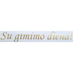 Lipdukas "Su gimimo diena!"/auksinis (+/- 47 x 5 cm) - 1
