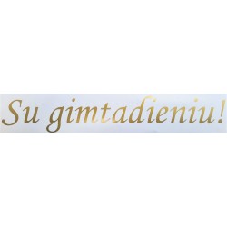 Lipdukas "Su gimtadieniu!"/auksinis (+/- 34 x 5 cm) - 1